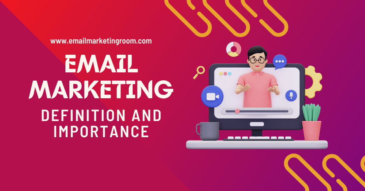 Definition and importance of email marketing