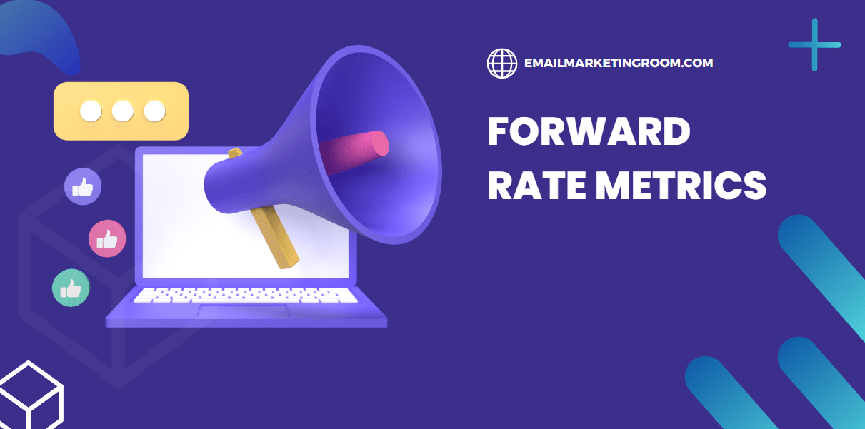 Forward Rate in Email Marketing